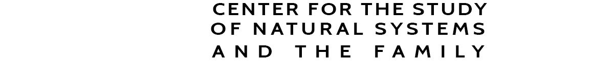 Center for the Study of Natural Systems and the Family